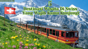 Destinasi Wisata Di Swiss